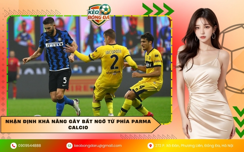 Nhận định khả năng gây bất ngờ từ phía Parma Calcio