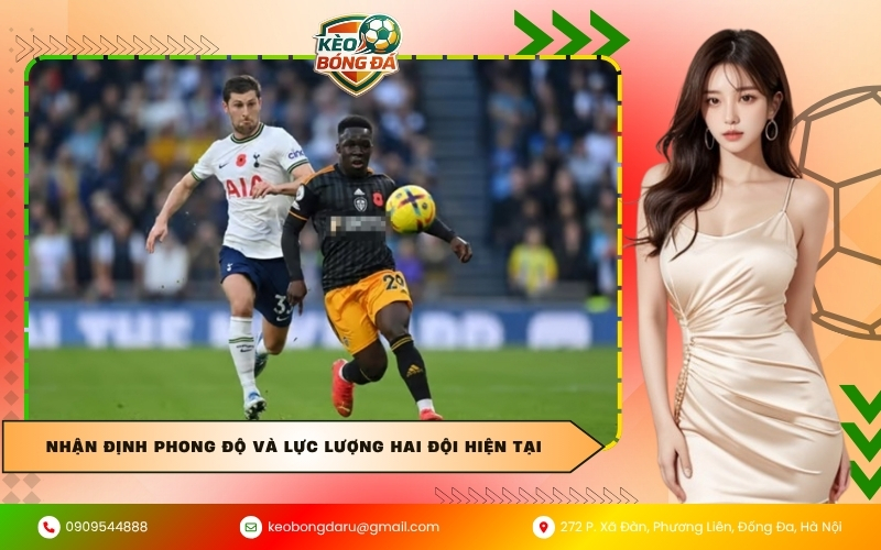 Nhận định phong độ và lực lượng hai đội hiện tại