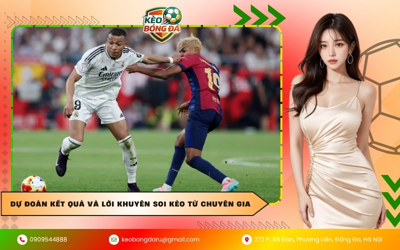 Dự đoán kết quả và lời khuyên soi kèo từ chuyên gia