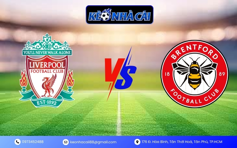 Nhận Định Trận Liverpool vs Brentford